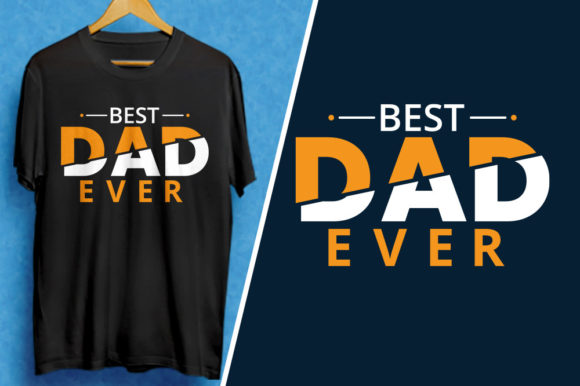 Best Dad Ever T-Shirt Design: A Versatile Graphics Asset