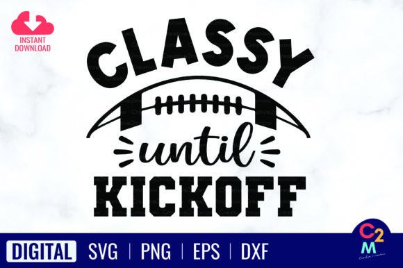 Classy Until Kickoff SVG: Perfect for T-Shirt Designs and Graphics