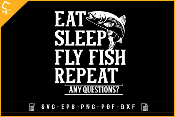 Eat Sleep Fly Fishing Graphics for Crafts Review