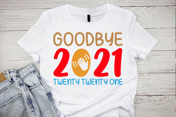 Goodbye 2022 Svg T Shirt Design for Graphics and Crafts