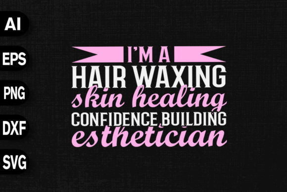 Hair Waxing Skin Healing Esthetician: A Versatile Graphics Asset for T-Shirt Designs