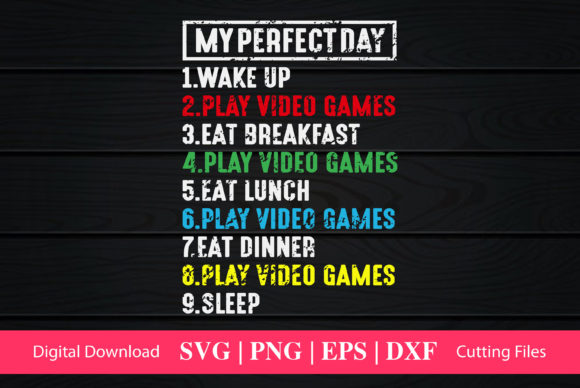 My Perfect Day Video Games T-shirt Funny Graphics for Crafts