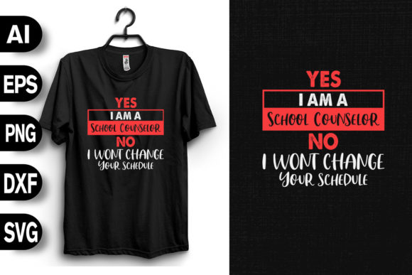 Yes, I Am a School Counselor: A Versatile T-Shirt Graphics Asset